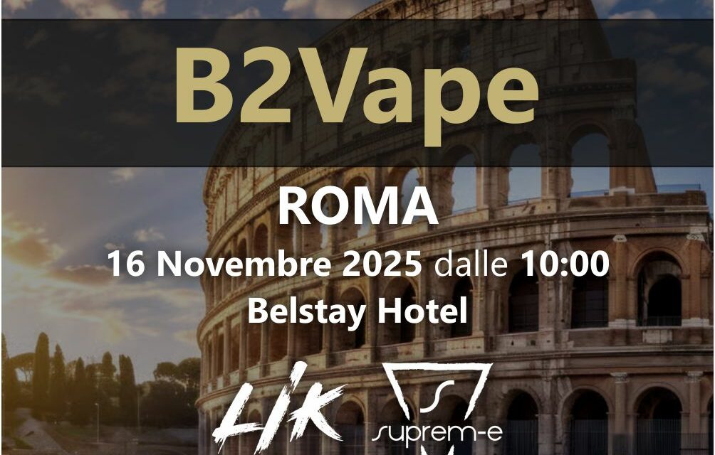 B2vape Roma 16 Novembre 2025: SIGEL Presenta LIK BAR e Suprem-e ai Professionisti del Vaping